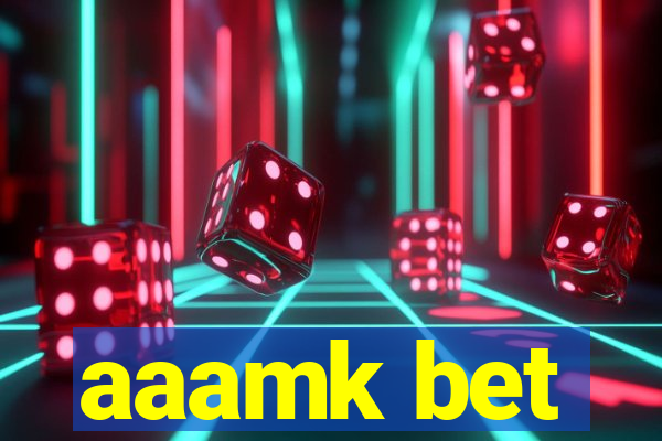 aaamk bet